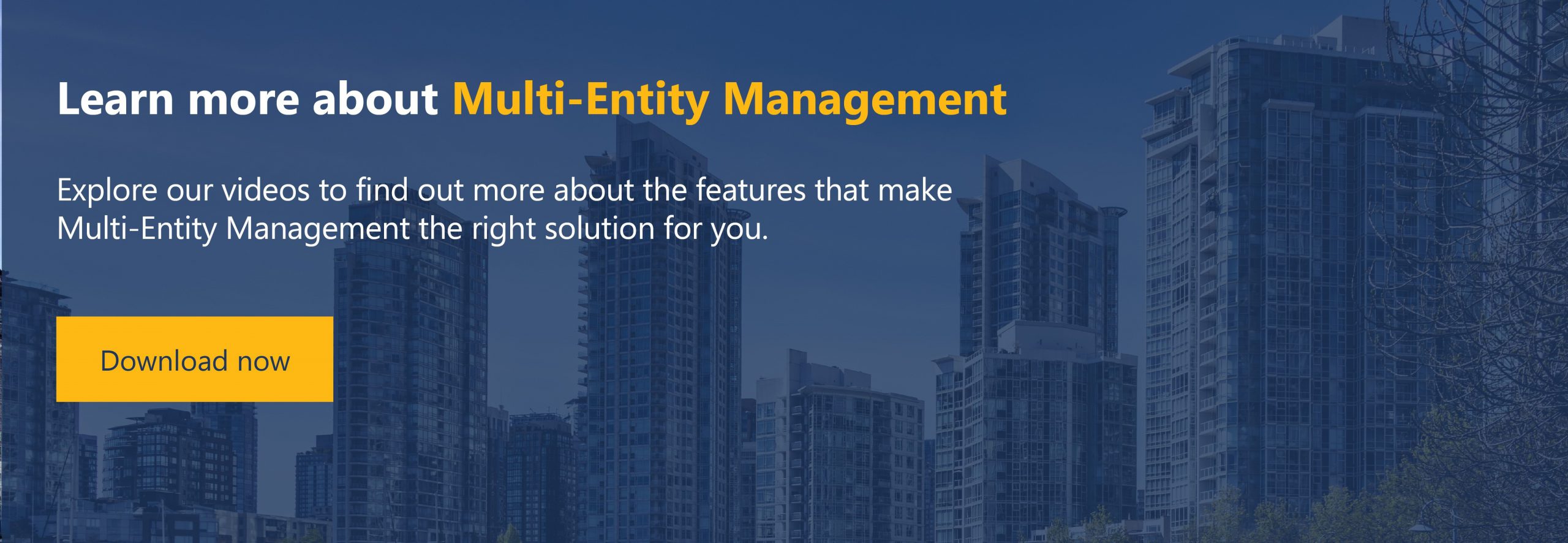 Learn more about Multi-Entity Management  